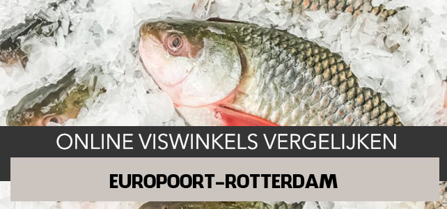 bestellen bij online visboer Europoort Rotterdam