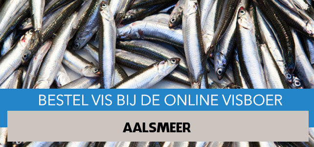 Vis bestellen en laten bezorgen in Aalsmeer