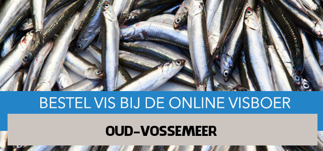Vis bestellen en laten bezorgen in Oud-Vossemeer